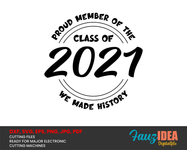 Proud Member of the class of 2021 We Made History Svg Design Cut File for Cricut | T-Shirt Design Svg Jpg Eps Pdf Png SVG Fauz 