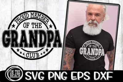 Proud Member Of The GRANDPA Club SVG PNG EPS DXF SVG On the Beach Boutique 