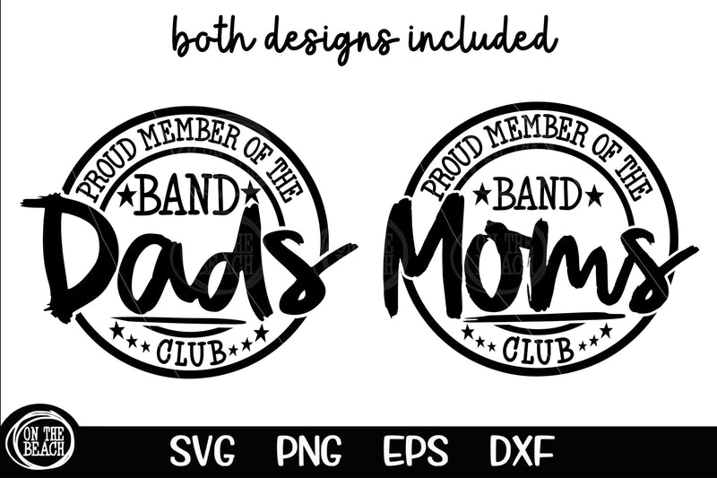 Proud Member Of The Moms/ Dads Band Club SVG - Both designs included SVG On the Beach Boutique 