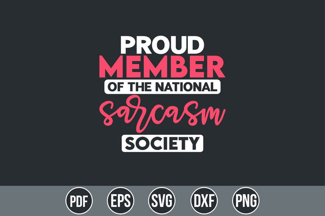 Proud Member Of The National Sarcasm Society SVG SVG shah alam 