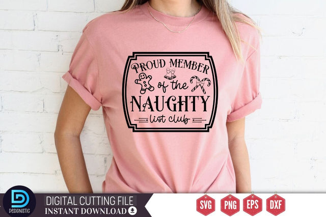 Proud member of the naughty list club SVG SVG DESIGNISTIC 