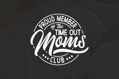 Proud Member Of The Time out Moms Club svg, Badass Mom svg, Cool Moms svg, funny mom svg, sassy svg, Printable svg, Cricut svg SVG Fauz 