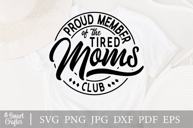 Proud Member Of The Tired Moms Club svg, Badass Mom svg, Cool Moms svg, funny mom svg, sassy svg, Printable svg, Cricut svg SVG Fauz 