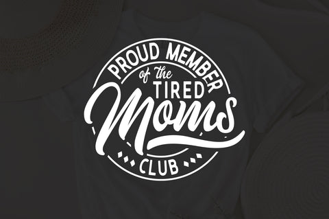 Proud Member Of The Tired Moms Club svg, Badass Mom svg, Cool Moms svg, funny mom svg, sassy svg, Printable svg, Cricut svg SVG Fauz 