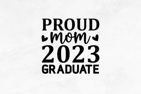 Proud mom 2023 graduate SVG SVG Regulrcrative 