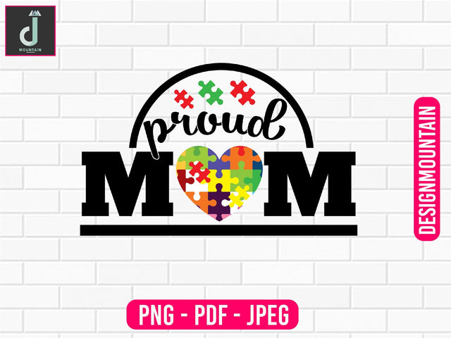 proud mom Autism Awareness Png, Austim Png, Austim Bundle design Sublimation Alihossainbd 