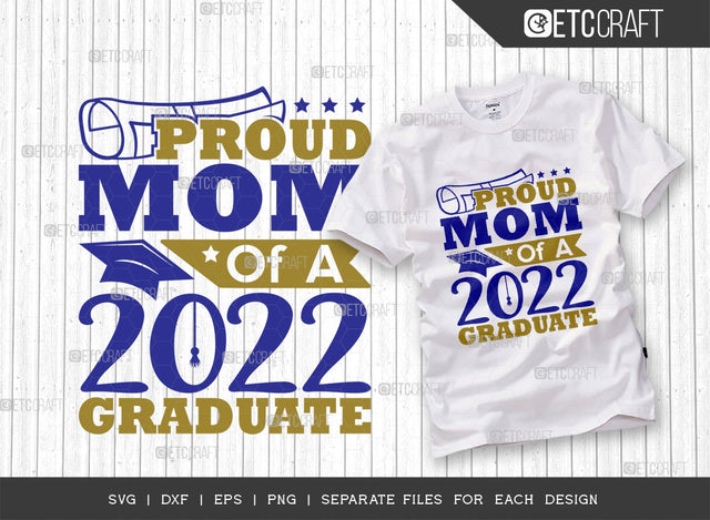 Proud Mom Of A 2022 Graduate Svg Cut File | Senior Svg | Hubby Svg | Graduation Svg | Grad Svg | Class Of 2022 Svg | Quote Design SVG ETC Craft 