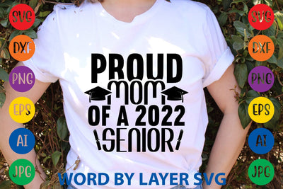 Proud Mom Of A 2022 Senior SVG Design SVG Rafiqul20606 