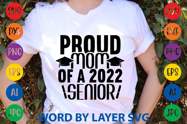 Proud Mom Of A 2022 Senior SVG Design SVG Rafiqul20606 