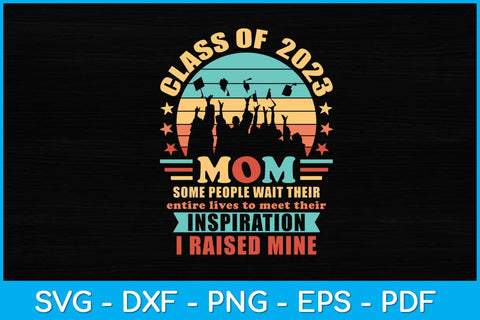 Proud Mom of a Class of 2023 Graduate Svg Design SVG artprintfile 