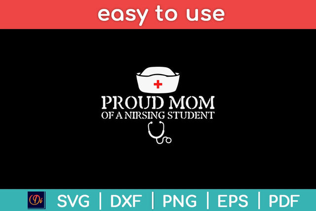 Proud Mom Of A Nursing Student Svg Design SVG artprintfile 