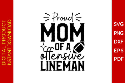 Proud Mom Of A Offensive Lineman SVG PNG PDF Cut File SVG Creativedesigntee 