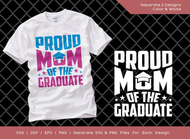 Proud Mom Of The Graduate SVG Cut File | Graduation Svg | Graduate Svg | Senior Svg | T-shirt Design SVG ETC Craft 