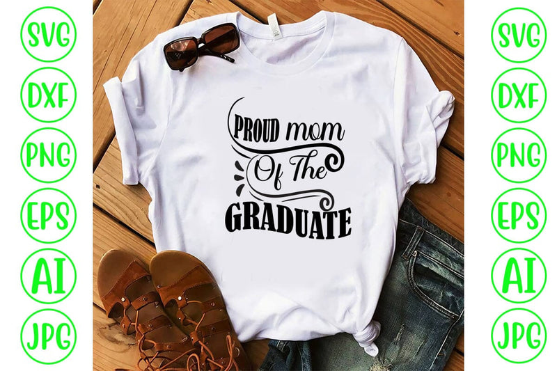 Proud Mom Of The Graduate SVG Cut File - So Fontsy