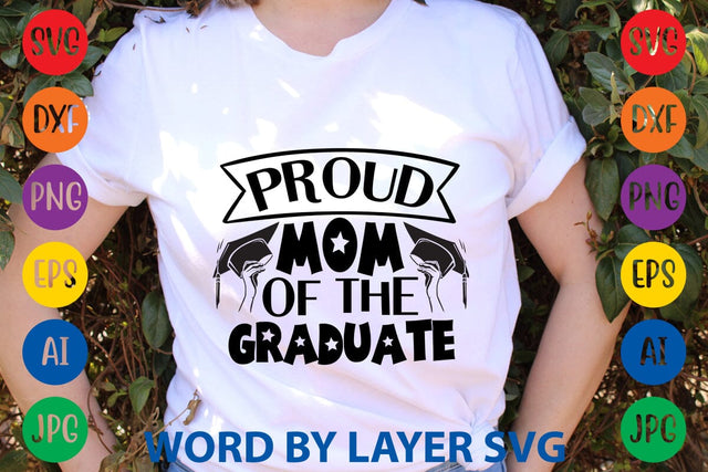 Proud Mom Of The Graduate SVG Design SVG Rafiqul20606 