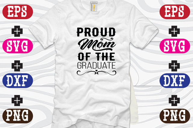 Proud Mom of the Graduate SVG Nurstore 