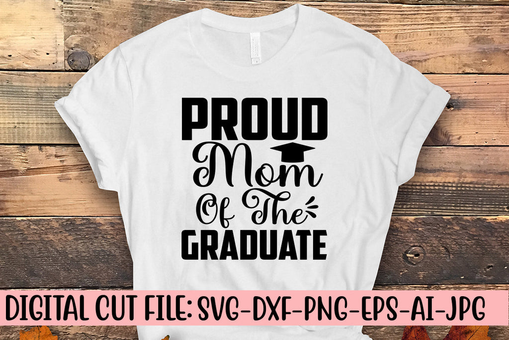 Proud Mom Of The Graduate SVG - So Fontsy