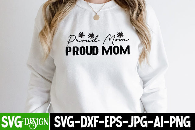 Proud Mom SVG Cut File, Proud Mom SVG Design, Proud Mom SVG Cut File, Mothers Day SVG Design SVG BlackCatsMedia 