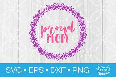 Proud Mom SVG SavanasDesign 