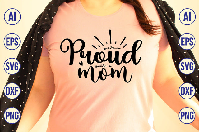 Proud Mom svg SVG orpitasn 