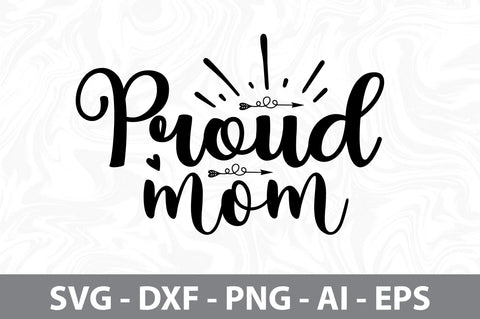 Proud Mom svg SVG orpitasn 