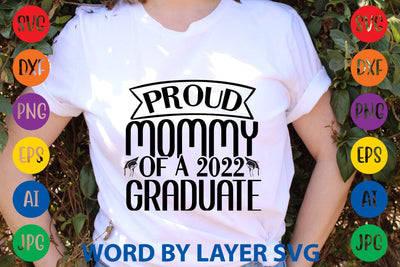 Proud Mommy Of A 2022 Graduate SVG Design SVG Rafiqul20606 