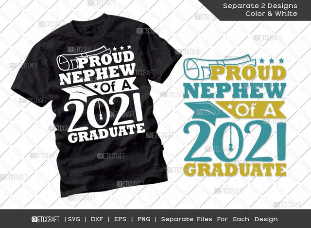 Proud Nephew Of A 2021 Graduate Svg Cut File | Senior Svg | Nephew Svg | Graduation Svg | Grad Svg | Class Of 2021 Svg | Tshirt Design SVG ETC Craft 