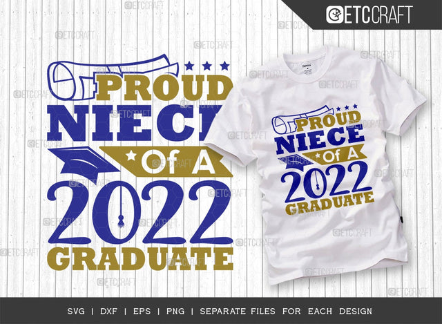 Proud Niece Of A 2022 Graduate Svg Cut File | Senior Svg | Niece Svg | Graduation Svg | Grad Svg | Class Of 2022 Svg | Quote Design SVG ETC Craft 