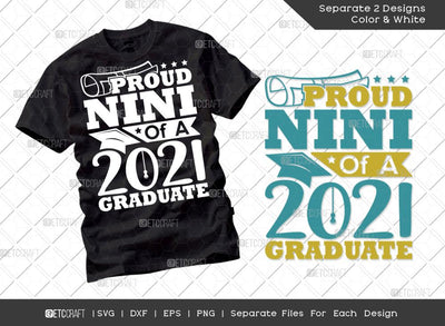 Proud Nini Of A 2021 Graduate Svg Cut File | Class Of 2021 Svg | Senior Svg | Grandparents Svg | Graduation Svg | Grad Svg | Tshirt Design SVG ETC Craft 