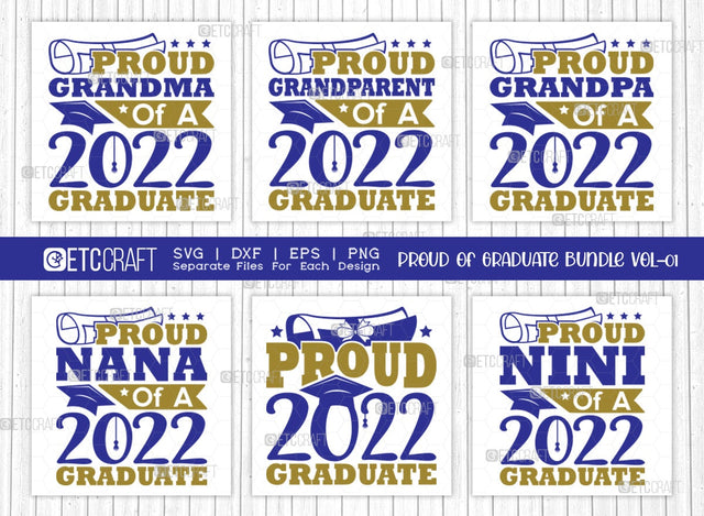 Proud Of Graduate Bundle Vol-01 SVG Cut File | Proud 2022 Graduate Svg | Proud Grandma Of A 2022 Graduate Svg | Proud Grandparent Of A 2022 Graduate Svg | Proud Grandpa Of A 2022 Graduate Svg | Quote Design SVG ETC Craft 