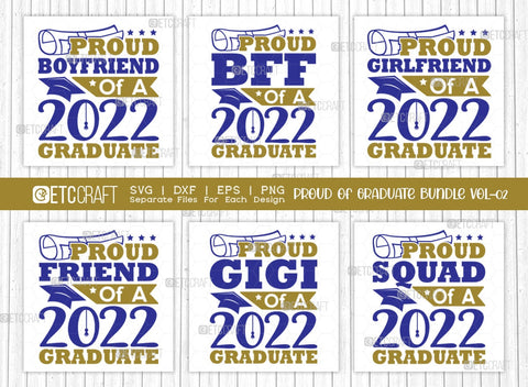 Proud Of Graduate Bundle Vol-02 SVG Cut File | Proud 2022 Graduate Svg | Proud Boyfriend Of A 2022 Graduate Svg | Proud BFF Of A 2022 Graduate Svg | Proud Girlfriend Of A 2022 Graduate Svg | Quote Design SVG ETC Craft 
