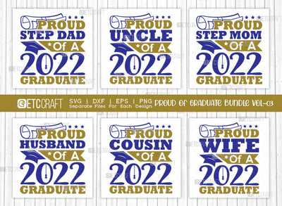 Proud Of Graduate Bundle Vol-03 SVG Cut File | Proud 2022 Graduate Svg | Proud Uncle Of A 2022 Graduate Svg | Proud Husband Of A 2022 Graduate Svg | Proud Cousin Of A 2022 Graduate Svg | Quote Design SVG ETC Craft 