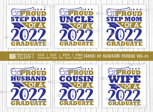 Proud Of Graduate Bundle Vol-03 SVG Cut File | Proud 2022 Graduate Svg | Proud Uncle Of A 2022 Graduate Svg | Proud Husband Of A 2022 Graduate Svg | Proud Cousin Of A 2022 Graduate Svg | Quote Design SVG ETC Craft 