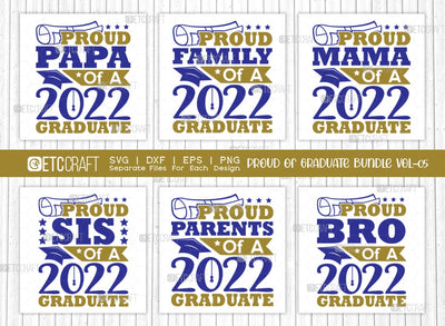 Proud Of Graduate Bundle Vol-05 SVG Cut File | Proud 2022 Graduate Svg | Proud Papa Of A 2022 Graduate Svg | Proud Family Of A 2022 Graduate Svg | Proud Mama Of A 2022 Graduate Svg | Proud Sis Of A 2022 Graduate Svg | Quote Design SVG ETC Craft 