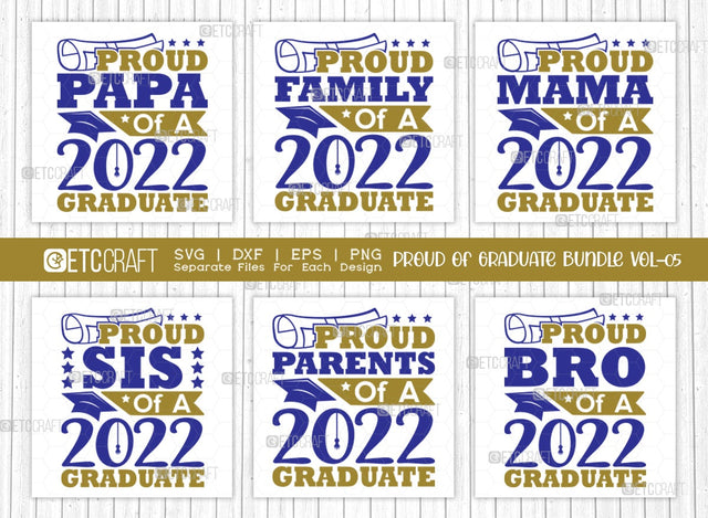 Proud Of Graduate Bundle Vol-05 SVG Cut File | Proud 2022 Graduate Svg | Proud Papa Of A 2022 Graduate Svg | Proud Family Of A 2022 Graduate Svg | Proud Mama Of A 2022 Graduate Svg | Proud Sis Of A 2022 Graduate Svg | Quote Design SVG ETC Craft 