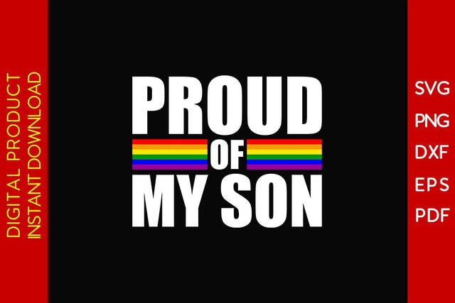 Proud Of My Son LGBT Pride Month Mother's Day SVG PNG PDF Cut File SVG Creativedesigntee 