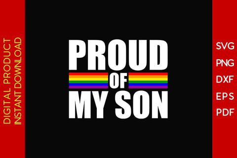 Proud Of My Son LGBT Pride Month Mother's Day SVG PNG PDF Cut File SVG Creativedesigntee 