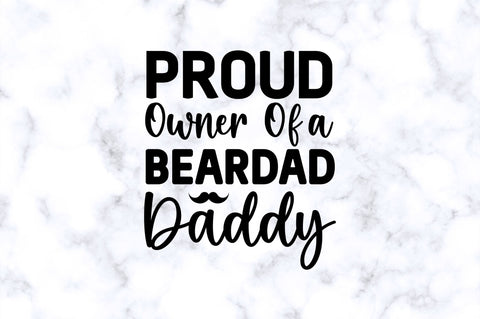 Proud owner of a beardad daddy SVG SVG Regulrcrative 