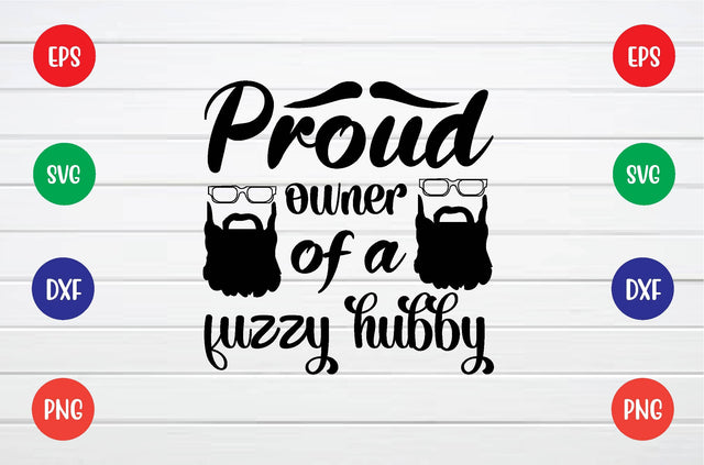 proud owner of a fuzzy hubby svg SVG sk.swapon Roy 