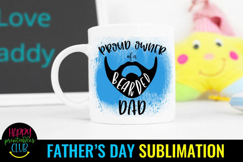 Proud Owner of Bearded Dad Sublimation- Fathers Day PNG Sublimation Happy Printables Club 