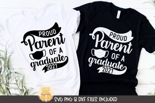 Proud Parent of A Graduate 2021 | Graduation SVG SVG Cheese Toast Digitals 
