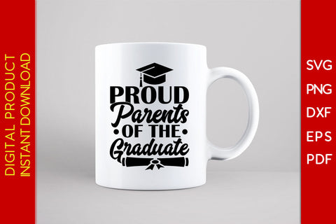 Proud Parents Of The Graduate SVG PNG PDF Cut File SVG Creativedesigntee 
