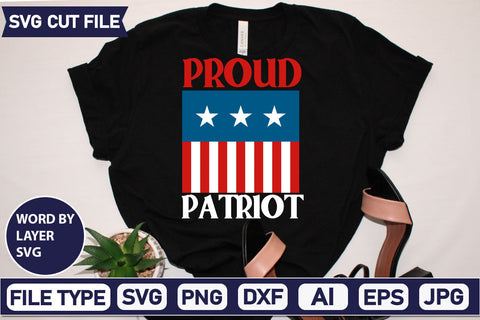 Proud Patriot SVG Cut File SVGs quotes-and-sayings food-drink mini-bundles print-cut on-sale Clipart Clip Art Sublimation or Vinyl Shirt Design SVG DesignPlante 503 