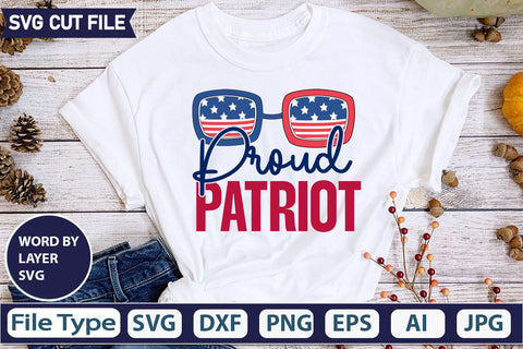 Proud Patriot SVG Cut File SVGs quotes-and-sayings food-drink mini-bundles print-cut on-sale Clipart Clip Art Sublimation or Vinyl Shirt Design SVG DesignPlante 503 