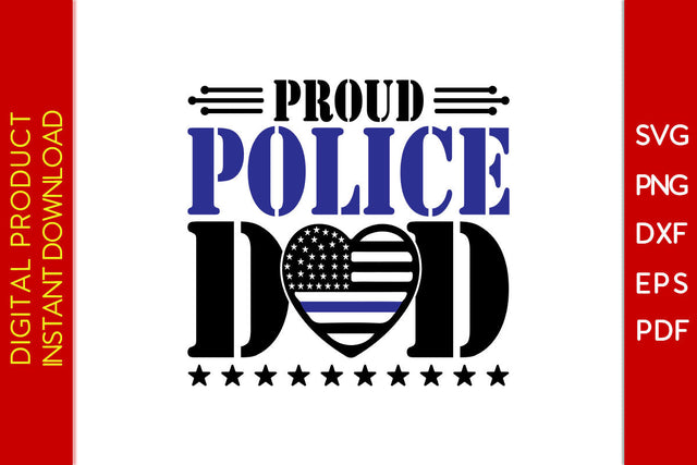 Proud Police Dad Father's Day SVG PNG PDF Cut File SVG Creativedesigntee 