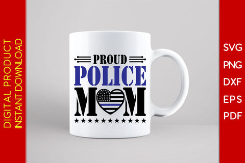 Proud Police Mom SVG PNG PDF Cut File SVG Creativedesigntee 