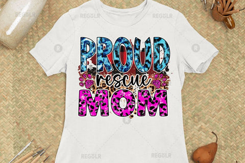 Proud rescue mom SVG Sublimation Regulrcrative 