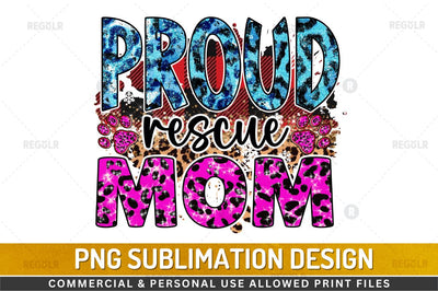 Proud rescue mom SVG Sublimation Regulrcrative 