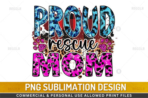 Proud rescue mom SVG Sublimation Regulrcrative 