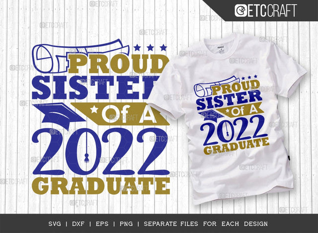 Proud Sister Of A 2022 Graduate Svg Cut File | Senior Svg | Sis Svg | Graduation Svg | Grad Svg | Class Of 2022 Svg | Quote Design SVG ETC Craft 